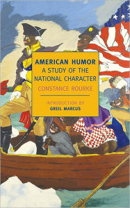 Title: American Humor: A Study of the National Character, Author: Constance Rourke