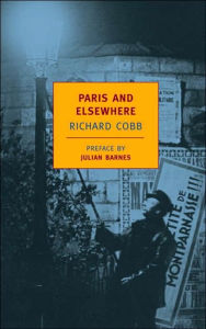 Title: Paris and Elsewhere, Author: Richard Cobb