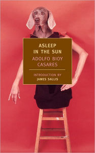 Title: Asleep in the Sun, Author: Adolfo Bioy Casares