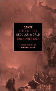 Title: Dante: Poet of the Secular World, Author: Erich Auerbach