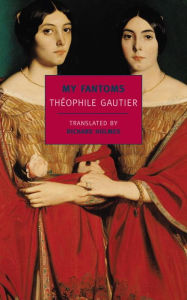 Title: My Fantoms, Author: Theophile Gautier