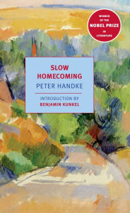 Title: Slow Homecoming, Author: Peter Handke