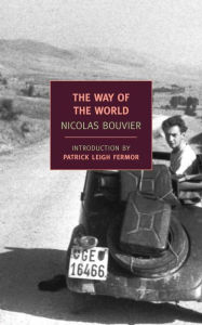 Title: The Way of the World, Author: Nicolas Bouvier