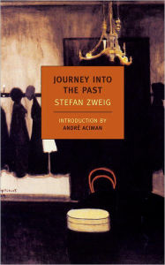 Title: Journey into the Past, Author: Stefan Zweig