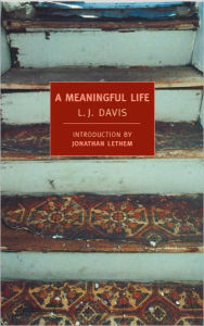 Title: A Meaningful Life, Author: L.J.  Davis
