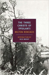 Title: The Three Christs of Ypsilanti, Author: Milton Rokeach