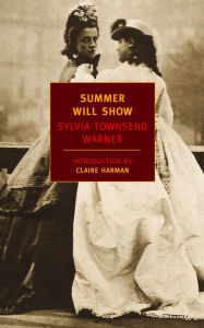 Title: Summer Will Show, Author: Sylvia Townsend Warner