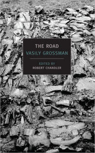 Title: The Road: Stories, Journalism, and Essays, Author: Vasily Grossman