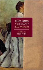 Title: Alice James: A Biography, Author: Jean Strouse