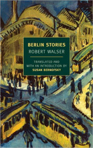 Title: Berlin Stories, Author: Robert Walser
