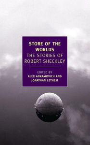 Store of the Worlds: The Stories of Robert Sheckley