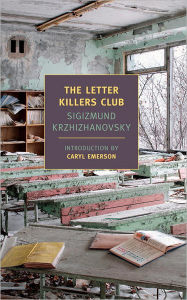 Title: The Letter Killers Club, Author: Sigizmund Krzhizhanovsky