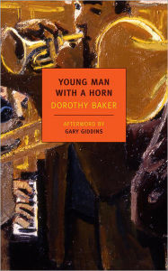 Title: Young Man with a Horn, Author: Dorothy Baker