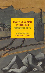 Title: Diary of a Man in Despair, Author: Friedrich Reck