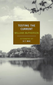 Title: Testing the Current, Author: William McPherson