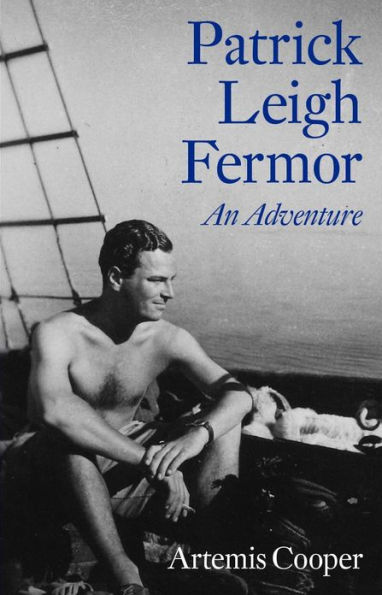 Patrick Leigh Fermor: An Adventure