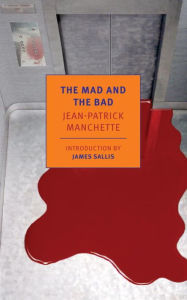 Title: The Mad and the Bad, Author: Jean-Patrick Manchette