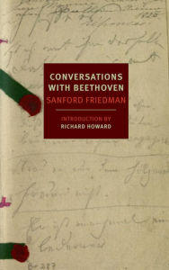 Title: Conversations with Beethoven, Author: Sanford Friedman
