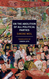 Title: On the Abolition of All Political Parties, Author: Simone Weil