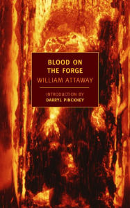 Title: Blood on the Forge, Author: William Attaway