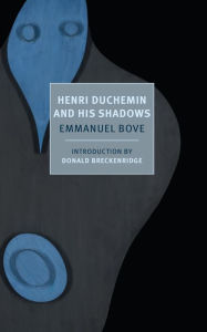 Title: Henri Duchemin and His Shadows, Author: Emmanuel Bove