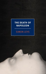 Title: The Death of Napoleon, Author: Simon Leys
