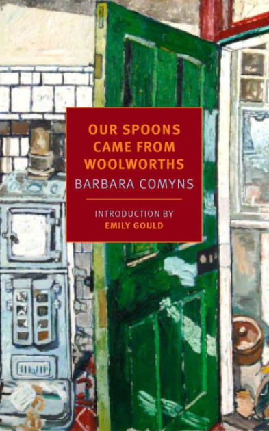 Our Spoons Came from Woolworths by Barbara Comyns, Paperback | Barnes ...