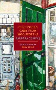 Title: Our Spoons Came from Woolworths, Author: Barbara Comyns