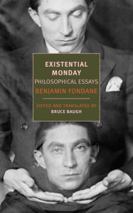 Title: Existential Monday: Philosophical Essays, Author: Benjamin Fondane
