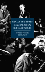 Title: Really the Blues, Author: Mezz Mezzrow