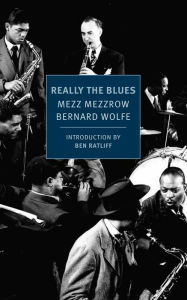 Title: Really the Blues, Author: Mezz Mezzrow