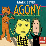 Title: Agony, Author: Mark Beyer