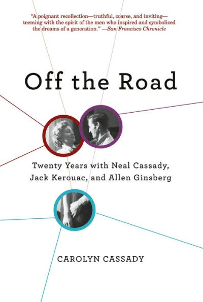 Off the Road: Twenty Years with Neal Cassady, Jack Kerouac, and Allen Ginsberg
