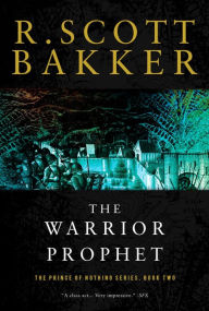 Title: The Warrior Prophet (Prince of Nothing Series #2), Author: R. Scott Bakker
