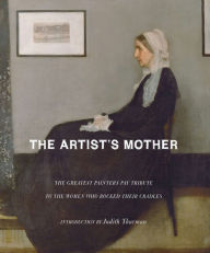 Title: Artist's Mother: Portraits of Their Mothers by History's Great Artists, Author: Overlook Press