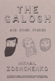 Title: The Galosh: And Other Stories, Author: Mikhail Zoschenko