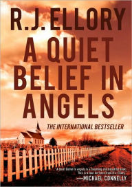 Title: A Quiet Belief in Angels, Author: R. J. Ellory