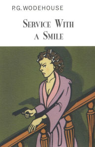 Title: Service With a Smile, Author: P. G. Wodehouse