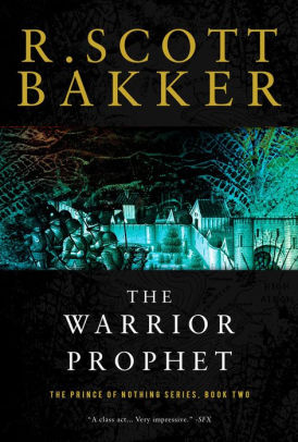 The Warrior Prophet The Prince Of Nothing 2 By R Scott Bakker