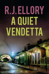 Title: A Quiet Vendetta, Author: R. J. Ellory