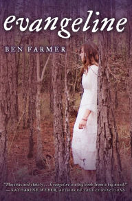 Title: Evangeline: A Novel, Author: Ben Farmer