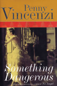 Title: Something Dangerous (Spoils of Time Trilogy #2), Author: Penny Vincenzi
