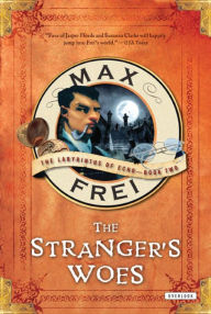 Title: The Stranger's Woes, Author: Max Frei