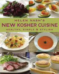 Title: New Kosher Cuisine: Healthy, Simple & Stylish, Author: Helen Nash