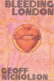 Title: Bleeding London, Author: Geoff Nicholson