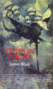 Title: Cities in Flight, Author: James Blish