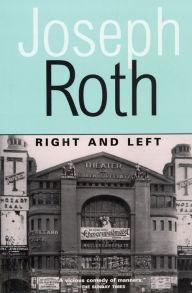 Title: Right and Left, Author: Joseph Roth