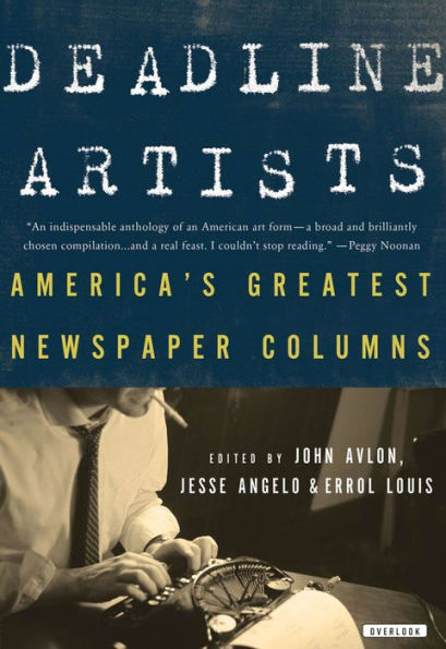 Deadline Artists: America's Greatest Newspaper Columns