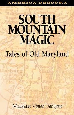 South Mountain Magic: Tales of Old Maryland