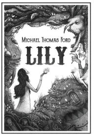 Title: Lily, Author: Michael Thomas Ford